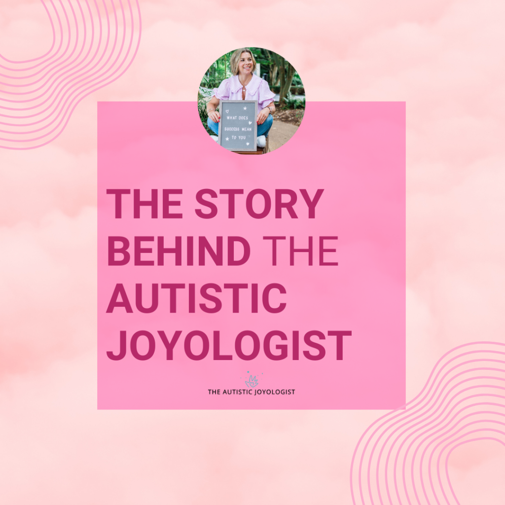 The story behind the Autistic Joyologist